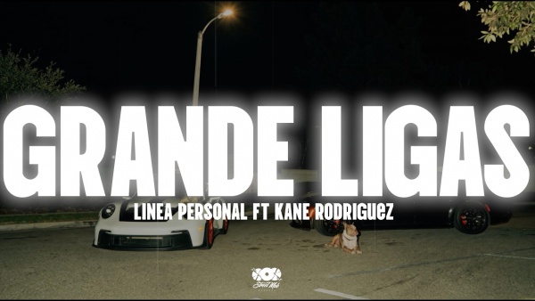 GRANDES LIGAS Lyrics - Linea Personal, Kane Rodriguez