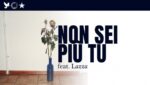 NON SEI PIÙ TU Lyrics