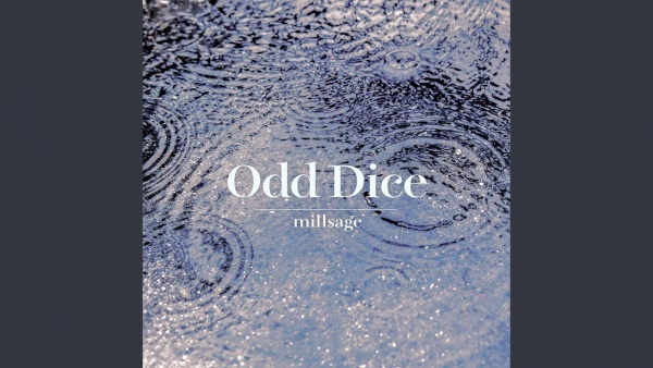 Odd Dice Lyrics - millsage