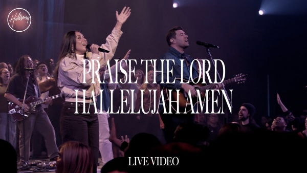 Praise The Lord Hallelujah Amen Lyrics - Hillsong Worship