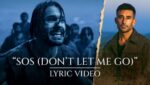 SOS (Don’t Let Me Go) Lyrics
